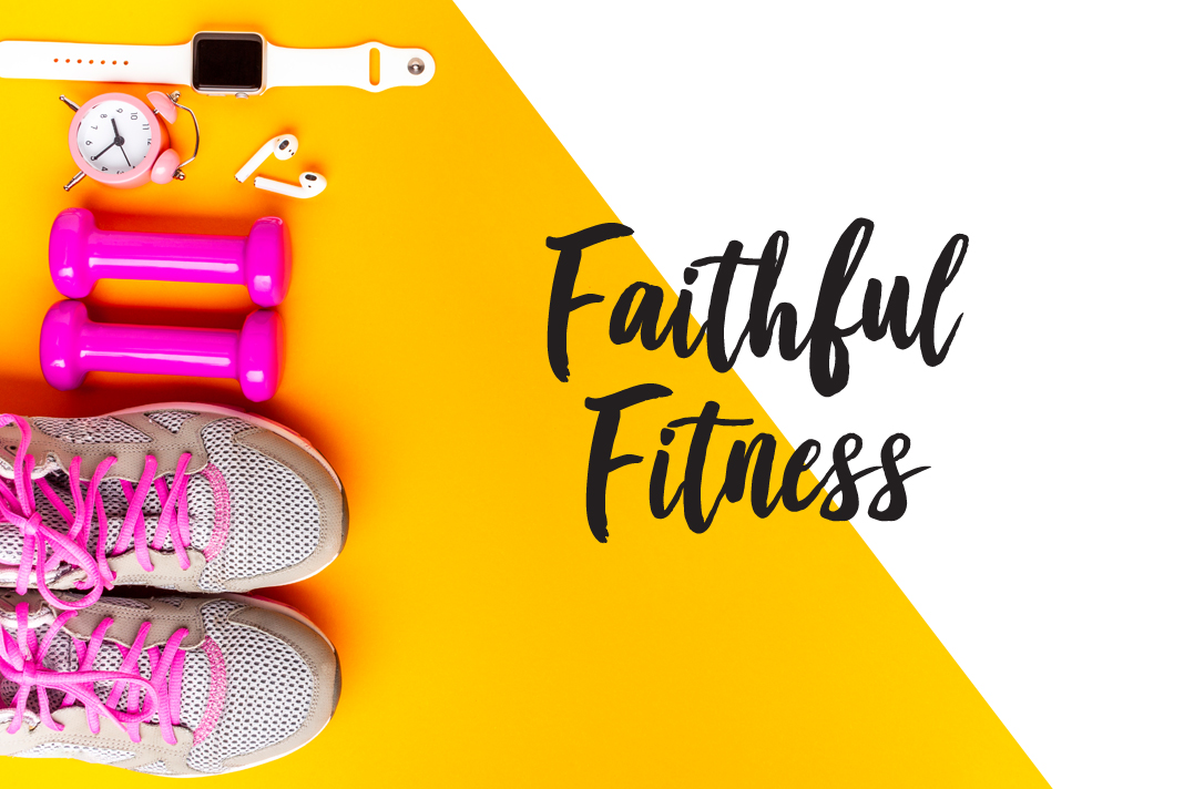 faithful-fitness-taking-care-of-the-temple faithful-fitness-taking-care-of-the-temple