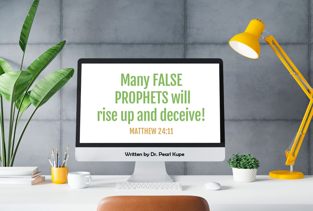 Pearl Kupe Many prophets will deceive