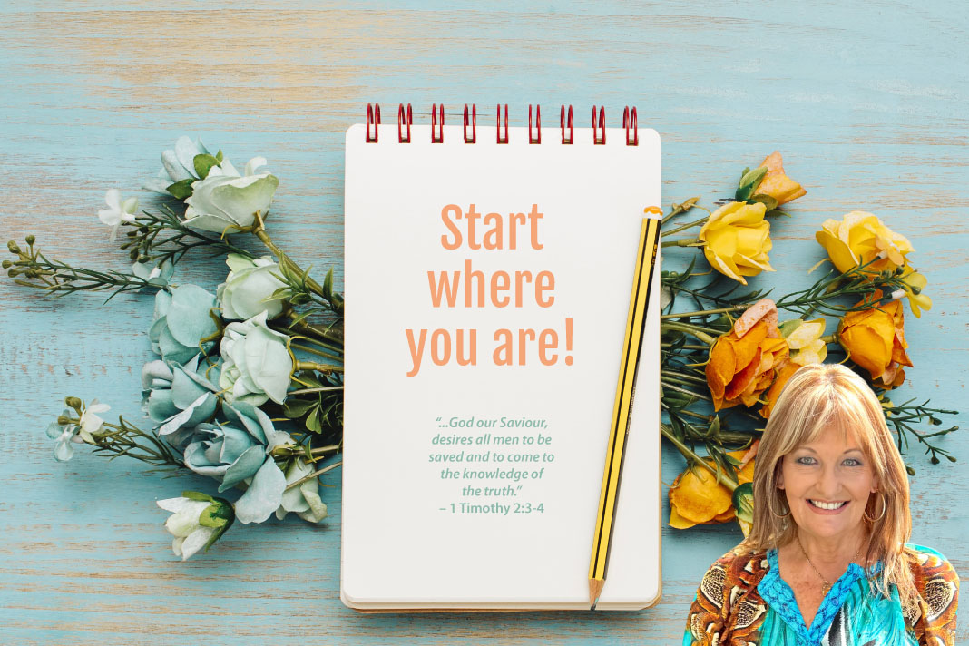 Start where you are!
