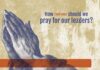 How (and why) should we pray for our leaders?